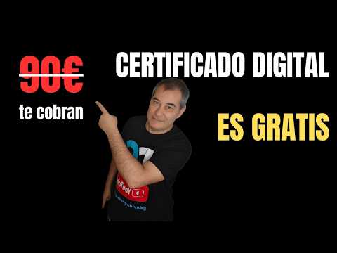 Certificado Digital GRATIS: Cómo Obtenerlo sin Pagar los 90€ que te Cobran