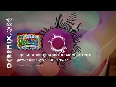 Paper Mario OC ReMix by jnWake, UV Sir J, XPRTNovice: "Teenage Mutant Ninja Koopa" (#4085)