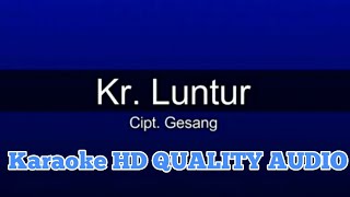 Download lagu LUNTUR || KARAOKE CAMPURSARI mp3 Download lagu LUNTUR || KARAOKE CAMPURSARI mp3