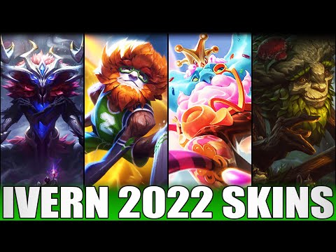 ALL IVERN SKINS 2022 | Including Old God Ivern