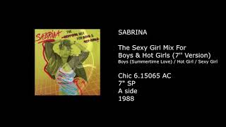 SABRINA - The Sexy Girl Mix For Boys &amp; Hot Girls (7&#39;&#39; Version) - 1988