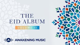 Awakening Music - The Eid Album Vol2 - ألبوم 