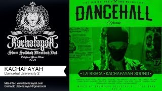 Kachafayah - Dancehall University Vol 2 ( mixed by Dhamiano Selektah & Little Dhar)