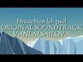 Hriatchian Leh Zual Original Soundtrack SAILOVA