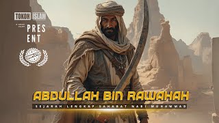 Download lagu FULL‼️Sejarah Hidup Panglima Islam Abdullah bin Rawahah dari Lahir Hingga Wafat mp3