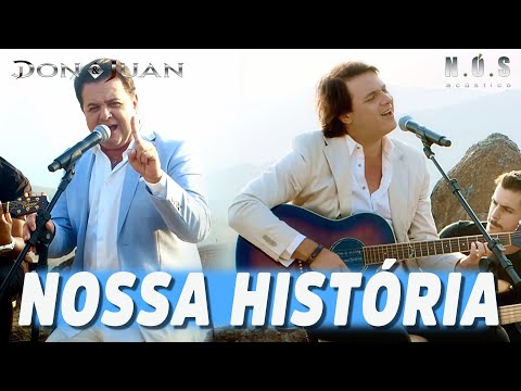 DON E JUAN  - NOSSA HISTÓRIA  - Acústico N.Ó.S