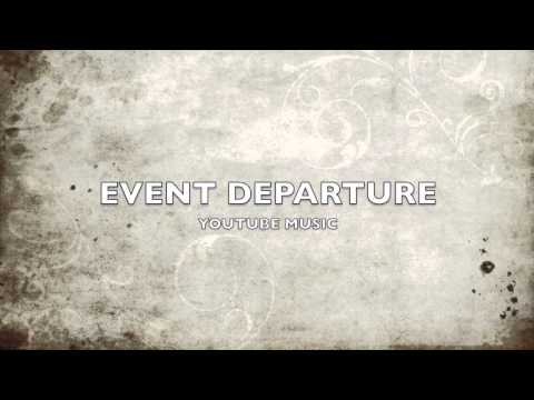 Event Departure | YouTube Song-Music