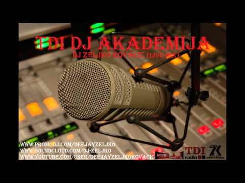 TDI DJ Akademija - DJ Zeljko Kovacic (Live Mix)