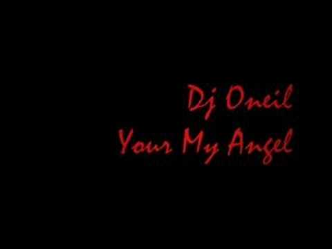 Dj Oneil - Your My Angel