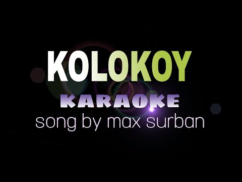 KOLOKOY max surban karaoke