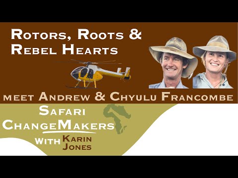 Andrew and Chyulu Francombe Safari ChangeMakers episode