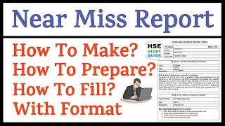 Near Miss Report | How To Make Near Miss Report | Near Miss Incident Report | HSE STUDY GUIDE