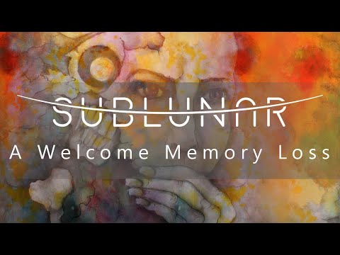 SubLunar - A Welcome Memory Loss
