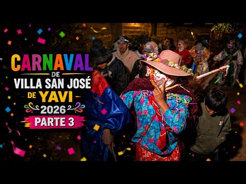 PARTE 3 |🎭 CARNAVAL VILLA SAN JOSÉ DE YAVI 2026 🎭- dia Jueves 