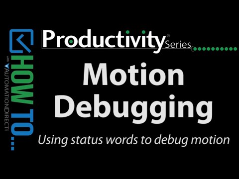 Productivity Series PLCs Motion Control - Status Words to Debug Motion from AutomationDirect