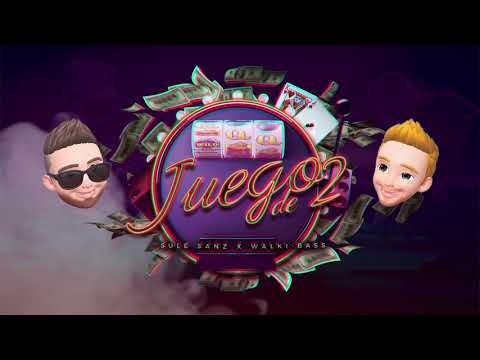 SULE SANZ FT WALKI-BASS - JUEGO DE DOS (AUDIO OFICIAL)