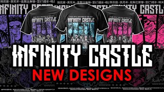 INFINITY CASTLE NEW DESIGNS