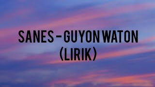 Download lagu SANES - GUYON WATON X DENY CAKNAN (LIRIK) mp3
