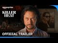 Killer Heat Official Trailer Prime Video India