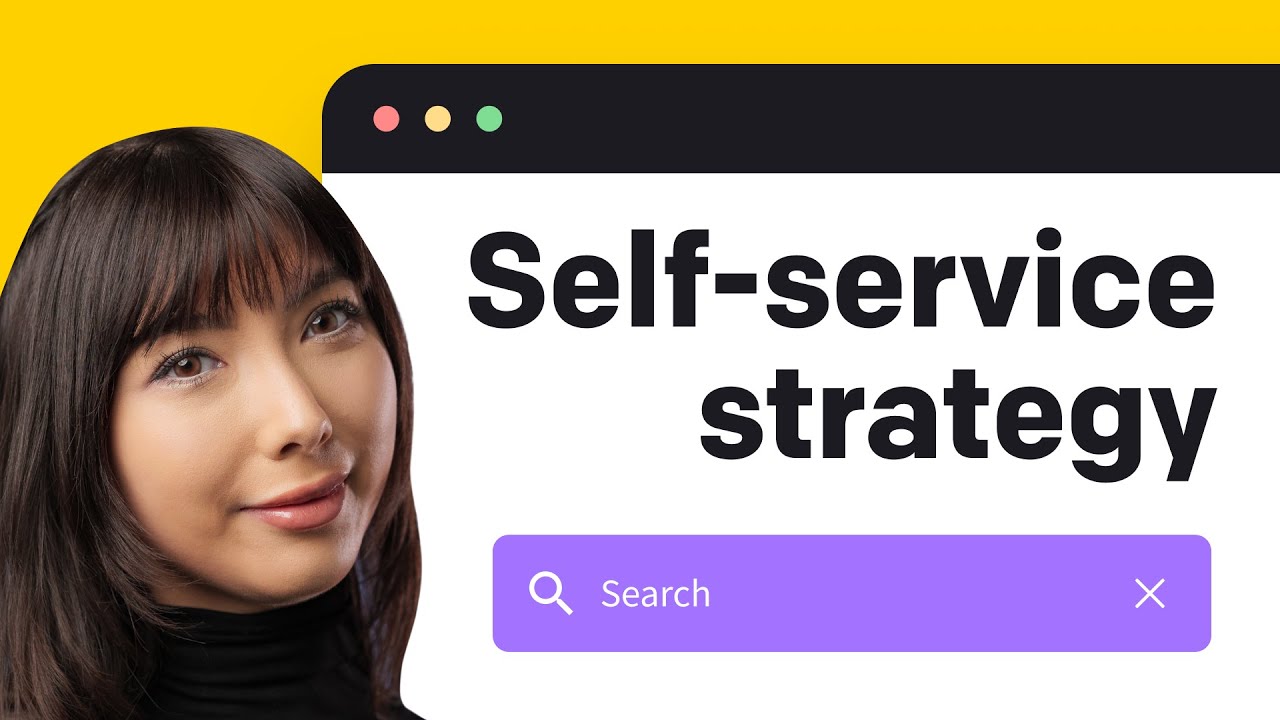 Self-Service Strategy: How To Use It In Your Business In 4 Steps