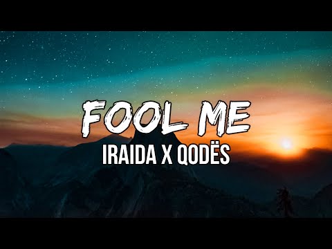IRAIDA x Qodës - Fool me  (Lyrics) | If you want me to feel