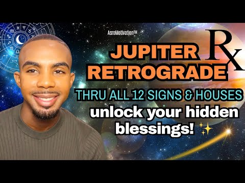 ℞JUPITER RETROGRADE thru ALL HOUSES & SIGNS: Unlock Your Hidden Blessings, Meanings & Luck in Life!✨
