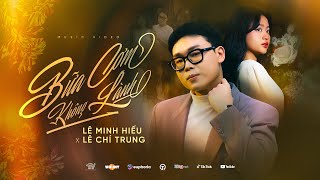 BỮA CƠM KHÔNG LÀNH - LÊ MINH HIẾU x TTV | COMPOSER: LÊ CHÍ TRUNG | OFFICIAL MUSIC VIDEO 