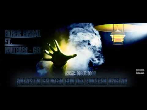 Ekrem EmiraL Ft. Muteber - Gel  (Özgür Doğu) 2014