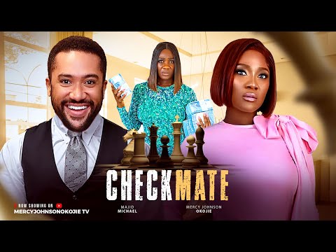 CHECKMATE (THE MOVIE) MERCY JOHNSON OKOJIE, MAJID MICHEAL Latest 2025 Nigerian Movie