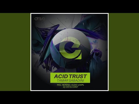 Acid Trust (Audio Loops Remix)