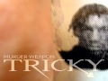 TRICKY - Murder Weapon.wmv