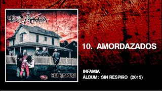 Infamia- 10. Amordazados (Sin Respiro 2015)