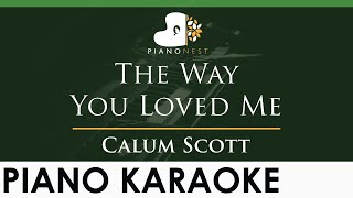 Download lagu Calum Scott - The Way You Loved Me - LOWER Key (Piano Karaoke Instrumental) mp3