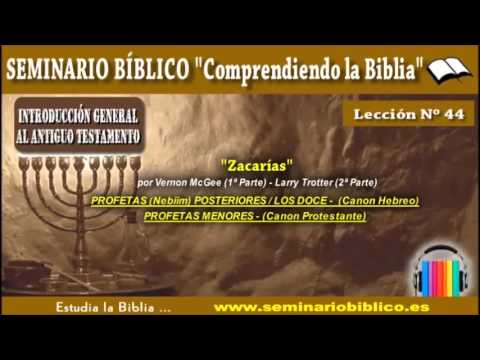 44 – Zacarías – [Introducción General al Antiguo Testamento]