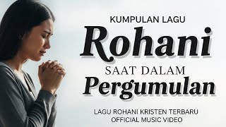 Download lagu Lagu Rohani Saat Dalam Pergumulan | Lagu Penguat Iman Saat Hidup Terasa Berat mp3 Download lagu Lagu Rohani Saat Dalam Pergumulan | Lagu Penguat Iman Saat Hidup Terasa Berat mp3