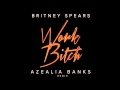 Britney Spears ft Azealia Banks - Work Bitch ...