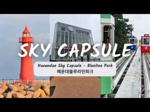 Haeundae Sky Capsule - 해운대블루라인파크 (Estação Mipo ⬌ Estação Cheongsapo)
