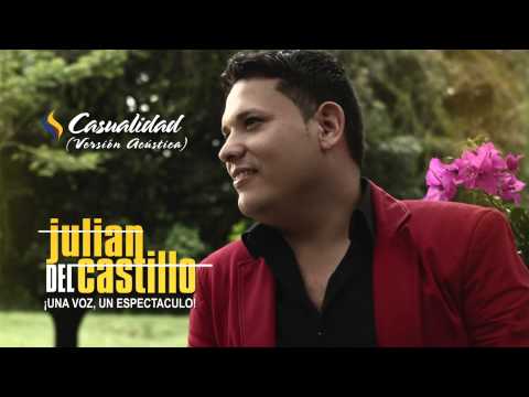 Julian Del Castillo - Casualidad [Versión Acustica]