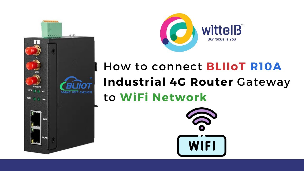 How to Connect BLIIoT R10A Industrial 4G Router Gateway to WiFi Network | IoT | IIoT | Industry4.0 |