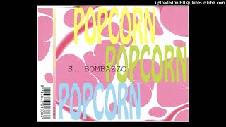 S. Bombazzo - Popcorn (Hardcore-Mix)