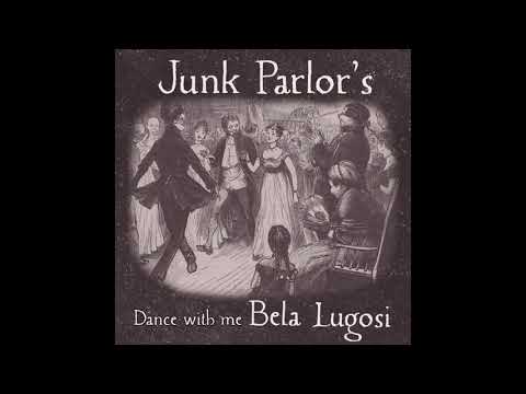 Dance With Me, Bela Lugosi - Junk Parlor