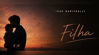 Filha - Igor Barithally (Lyric Vídeo)