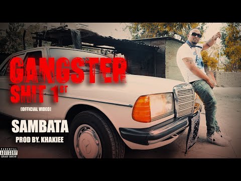 GANGSTER SHIT 1st (Official Video) SAMBATA I Prod By. KHAKIEE