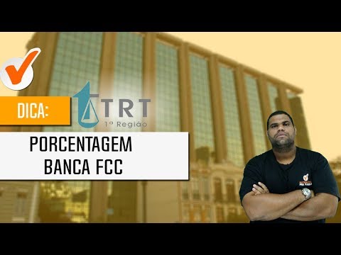 Raciocínio Lógico para o TRT - 1ª REGIÃO - Dica de Porcentagem - Banca FCC.