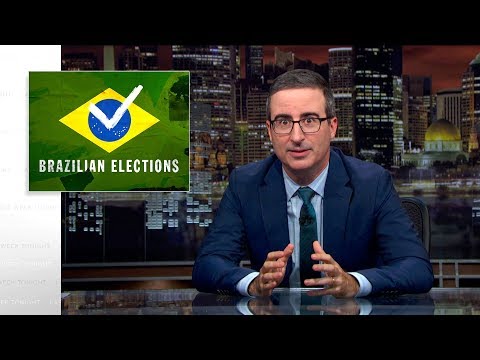 Brazilian Elections: Last Week Tonight with John Oliver (HBO) - 2018