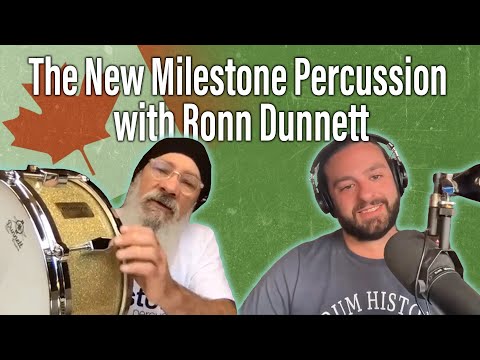 EP 149 - The New Milestone Percussion with Ronn Dunnett - Drum History Podcast