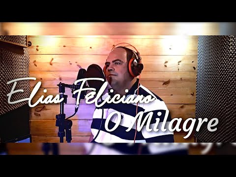 ELIAS FELICIANO O MILAGRE [CLIPE OFICIAL]