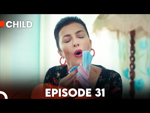 Child - Episode 31