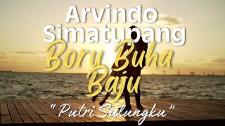 Download lagu Arvindo Simatupang - Boru Buha Baju | Lirik lagu dan artinya mp3 Download lagu Arvindo Simatupang - Boru Buha Baju | Lirik lagu dan artinya mp3