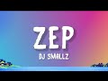 DJ Smallz - ZEP (Lyrics) feat. Uncool MC, ZinedineXSguche & 031CHOPPA